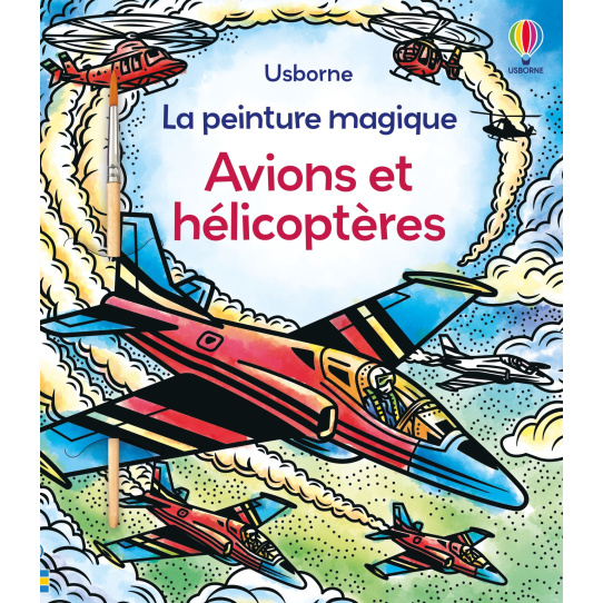 Avions et hélicoptères - La peinture magique