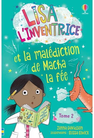 Lisa l'inventrice et la Malédiction de Macha la fée - Tome 2