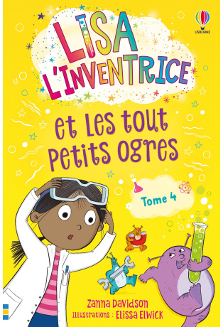 Lisa l'inventrice et les tout petits ogres - Tome 4
