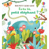 Es-tu là, petit éléphant ?
