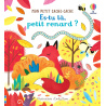 Es-tu là, petit renard ?