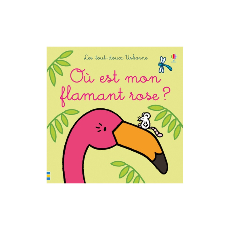 Où est mon flamant rose ? Où est mon flamant rose ?