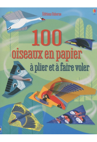 100 oiseaux en papier à plier et à faire voler