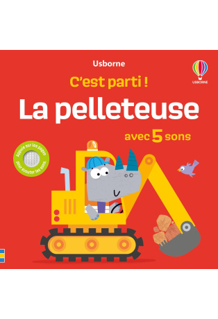 La pelleteuse - C'est parti !