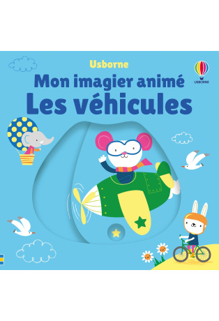 Les véhicules - Mon imagier animé