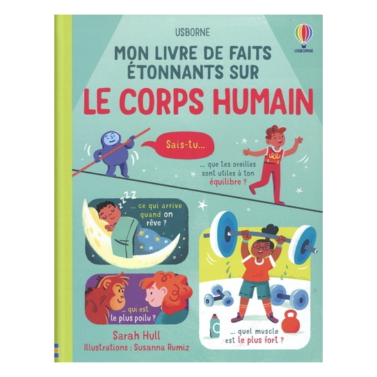 Mon livre de faits étonnants sur le corps humain Mon livre de faits étonnants sur le corps humain