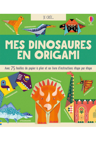 Je crée... Mes dinosaures en origami