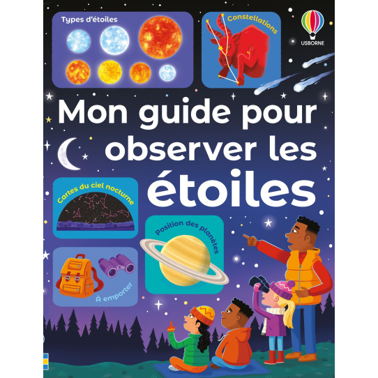 Mon guide pour observer les étoiles Mon guide pour observer les étoiles