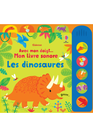 Les dinosaures - Livre sonore