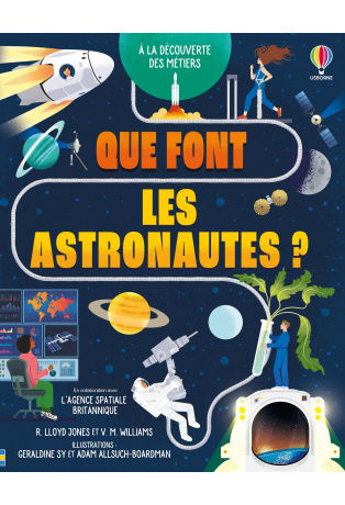 Que font les astronautes ? - A la découverte des métiers