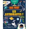 Que font les astronautes ? - A la découverte des métiers Que font les astronautes ? - A la découverte des métiers