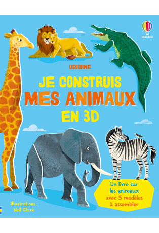Je construis mes animaux en 3D