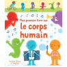 Mon premier livre sur le corps humain Mon premier livre sur le corps humain