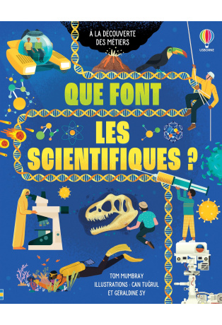 Que font les scientifiques ?