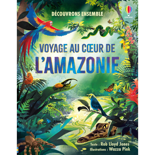 Voyage au coeur de l'Amazonie - Découvrons ensemble Voyage au coeur de l'Amazonie - Découvrons ensemble