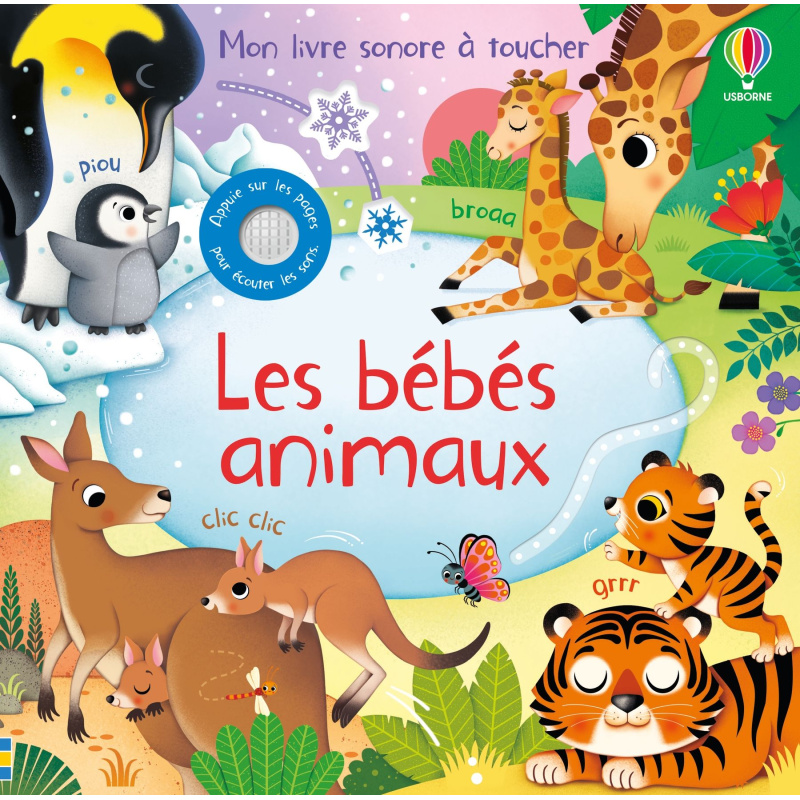 Les bébés animaux - Mon livre sonore à toucher Les bébés animaux - Mon livre sonore à toucher