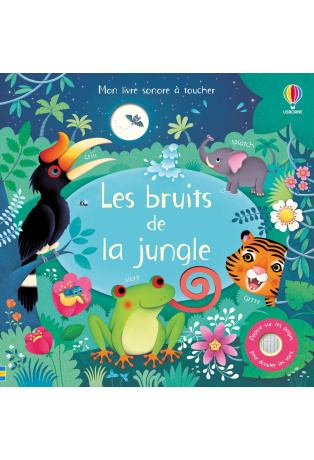 Les bruits de la jungle - Livre sonore