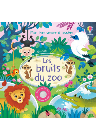 Les bruits du zoo - Livre sonore