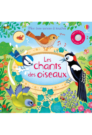 Le chant des oiseaux - Livre sonore