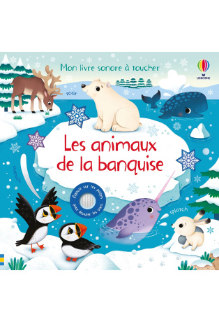 Les animaux de la banquise - Livre sonore