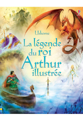 La légende du roi Arthur illustrée