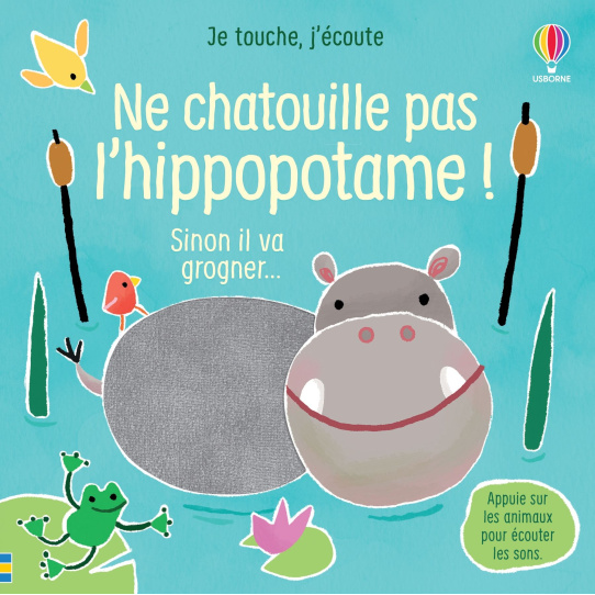 Ne chatouille pas l'hippopotame !
