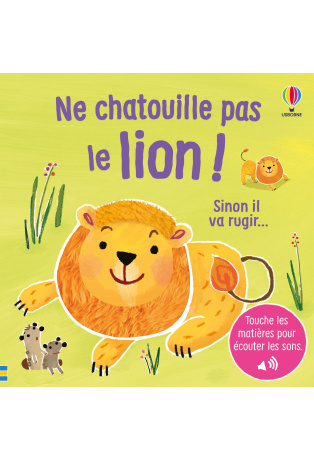 Ne chatouille pas le lion !