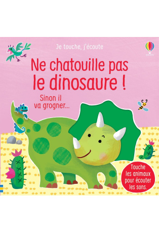 Ne chatouille pas le dinosaure !