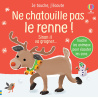 Ne chatouille pas le renne !