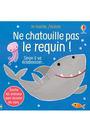 Ne chatouille pas le requin !