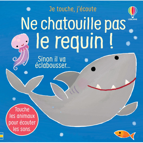 Ne chatouille pas le requin !