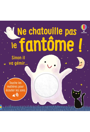 Ne chatouille pas le fantôme ! - Je touche, j'écoute