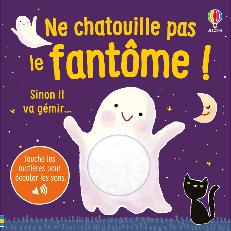 Ne chatouille pas le fantôme ! - Je touche, j'écoute Ne chatouille pas le fantôme ! - Je touche, j'écoute