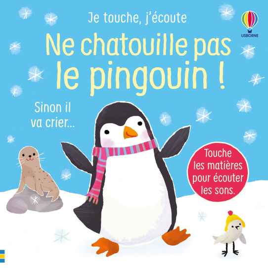 Ne chatouille pas le pingouin ! - Je touche, j'écoute