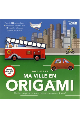 Ma ville en origami - Plie tes propres voitures, camions, avions et trains !