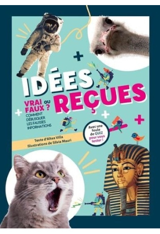 Idées reçues. Vrai ou faux ?