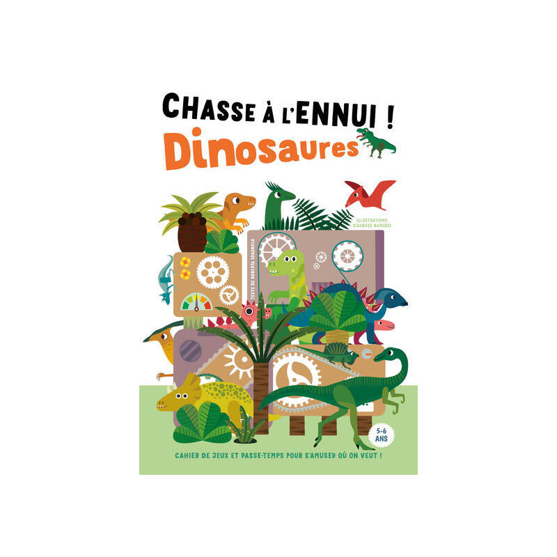 Chasse à l'ennui ! Dinosaures - Cahier de jeux et passe-temps pour s'amuser où on veut !