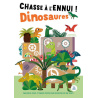 Chasse à l'ennui ! Dinosaures - Cahier de jeux et passe-temps pour s'amuser où on veut !