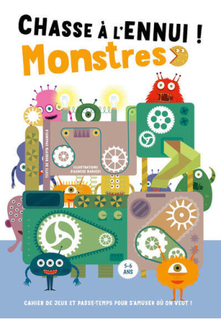Chasse à l'ennui ! Monstres - Cahier de jeux et passe-temps pour s'amuser où on veut !