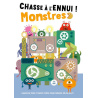 Chasse à l'ennui ! Monstres - Cahier de jeux et passe-temps pour s'amuser où on veut !