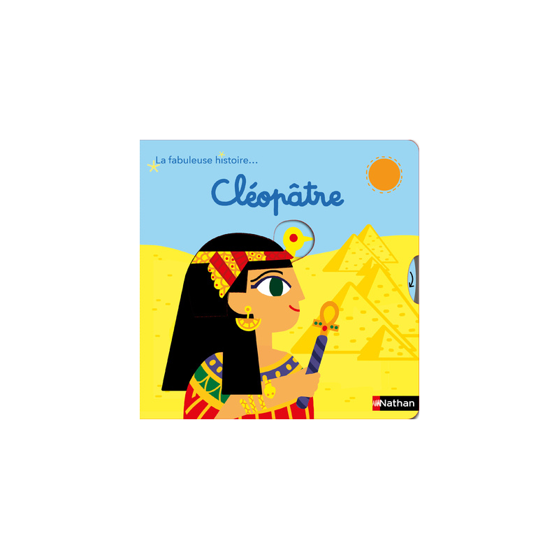 La fabuleuse histoire de Cléopâtre
