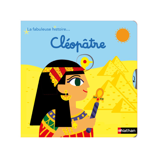 La fabuleuse histoire de Cléopâtre