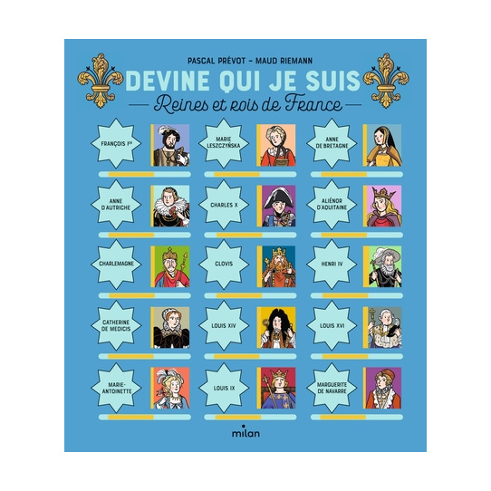 Devine qui je suis - Reines et rois de France