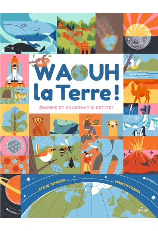 Waouh, la Terre ! Énorme, et pourtant si petite !