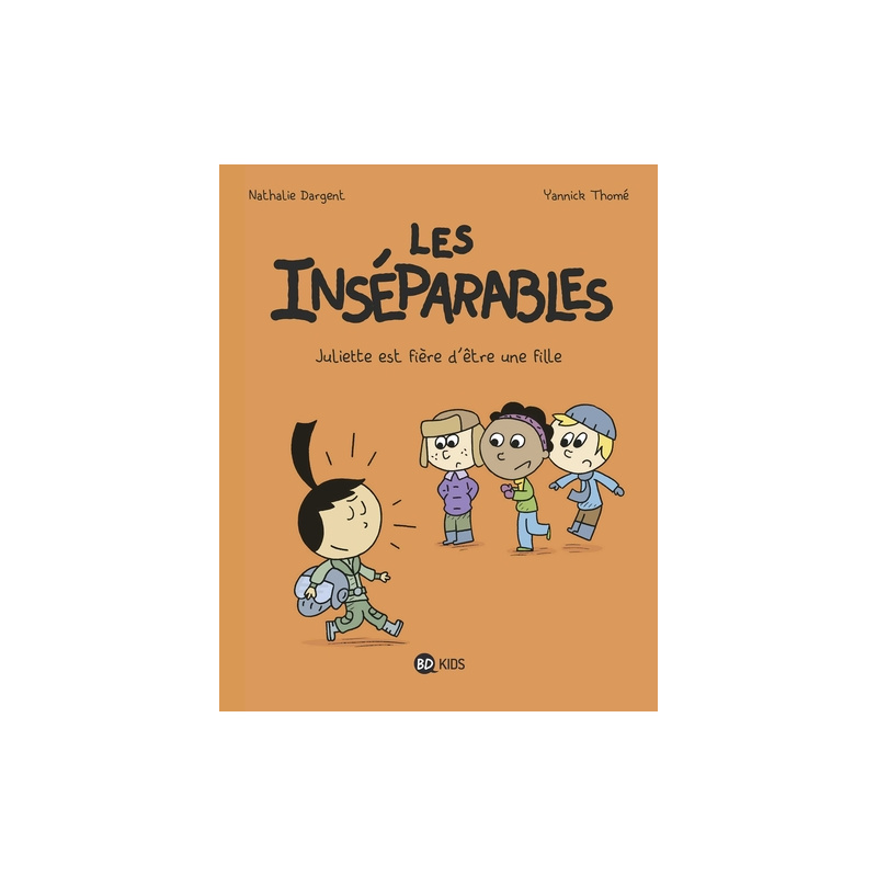 Les inséparables - Tome 3 - Juliette est fière d'être une fille