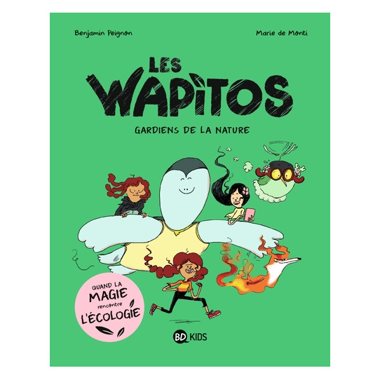 Les wapitos - Les gardiens de la nature