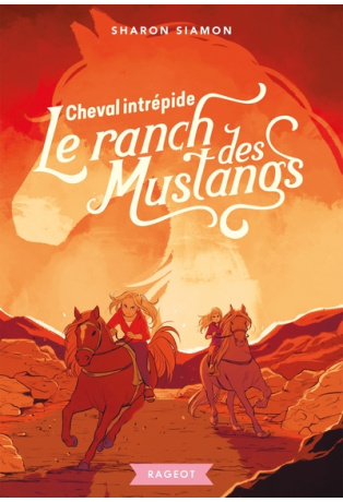 Le ranch des mustangs - Tome 9 - Cheval intrépide