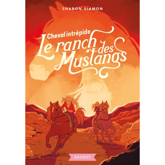 Le ranch des mustangs - Tome 9 - Cheval intrépide