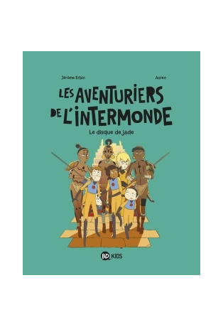 Les aventuriers de l'Intermonde - Tome 4 - Le disque de jade