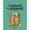 Les aventuriers de l'Intermonde - Tome 4 - Le disque de jade